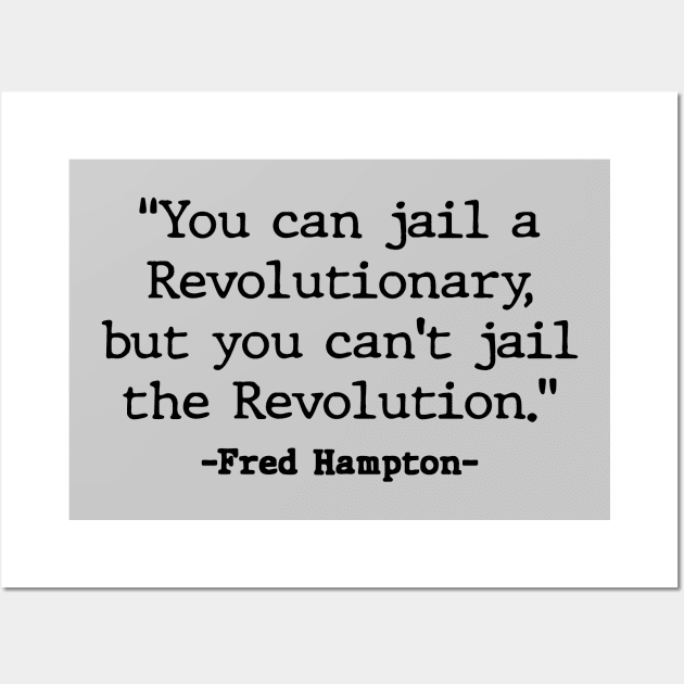 You can jail a Revolutionary Wall Art by gabrielakaren